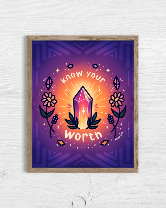 Know your worth 8x10 Print